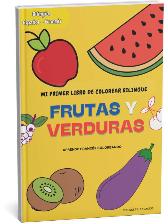 MI PRIMER LIBRO DE COLOREAR BILINGÜE: Aprende francés coloreando