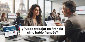 ¿Puedo trabajar en Francia sin hablar francés?