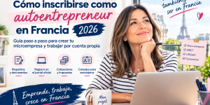 CÓMO SER AUTÓNOMO EN FRANCIA EN 2026